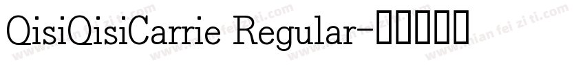 QisiQisiCarrie Regular字体转换